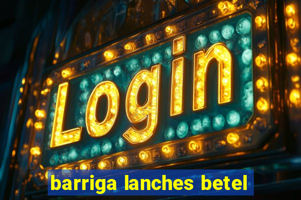 barriga lanches betel